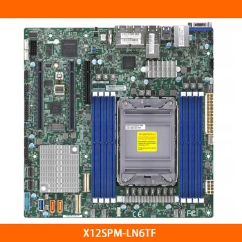 X12SPM-LN6TF LGA-4189 C621A M-ATX 10XSATA 3 За сървърна дънна платка Supermicro DDR4-3200 Mhz Високо Качество, Бърза Доставка