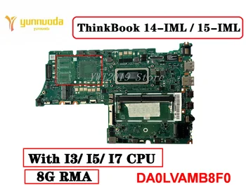 Оригиналът е за Lenovo ThinkBook 14-IML/15-IML дънна Платка на лаптоп DA0LVAMB8F0 с процесор I7/I5/I3 8G РСО 100% тестван добре
