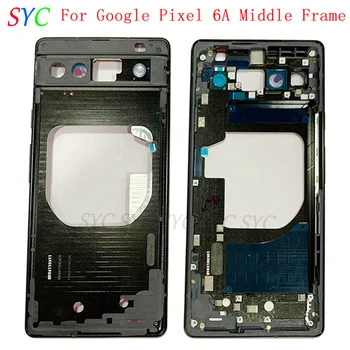 Средната рамка Централна капак корпус за телефон Google Pixel 6A резервни Части за ремонт на метални LCD рамка